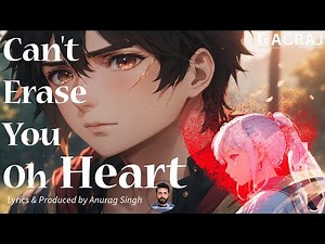 Best Sad AMV of 2024 | Sad Emotional AMV | Can't Erase You Oh Heart | Sad Song | Anurag Singh