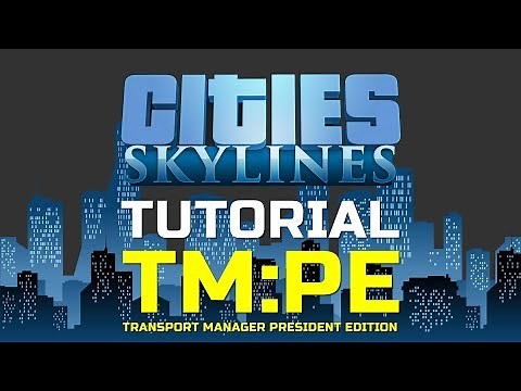 🚧 Cities: Skylines Tutorial - TM:PE: Soluções Avançadas para Trânsito