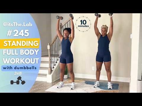 #245: 10-Minute STANDING Full Body Home Workout! 3 sets, 8 reps Version (with Dumbbells)