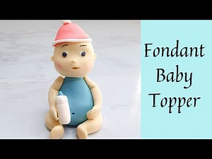 Fondant Baby Cake Topper ! how to make fondant baby Topper