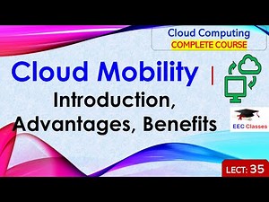 L35: Cloud Mobility | Introduction, Advantages, Benefits | Cloud Computing Lectures in Hindi