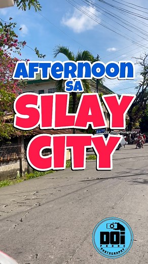 Afternoon sa #SilayCity ❤️ 03•03•25 | Doi PhonePhotography