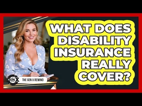 What Does Disability Insurance Really Cover?