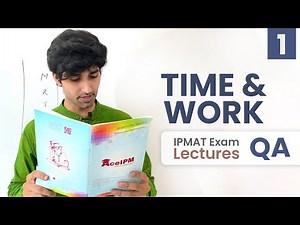Time & Work Lecture 1 | IPMAT, JIPMAT, CUCET | AceQuants 2021
