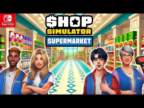 Shop Simulator: Supermarket - Nintendo Switch Gameplay