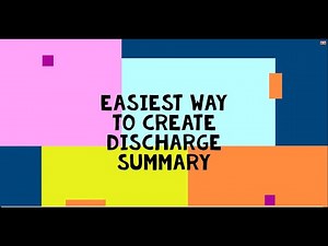 Discharge Summary - Fastest way to create it!