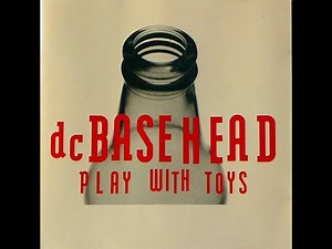 DC Basehead – Play With Toys (Album - 1991) ( Rock, Hip Hop, Pop )