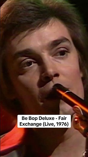 Be Bop Deluxe - Fair Exchange (Live, BBC Old Grey Whistle Test,1976) #70smusic #classicrock