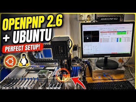 Maximizing Your SMT Machine: Running OpenPnP 2.6 on Ubuntu Linux | AFARCO PNP