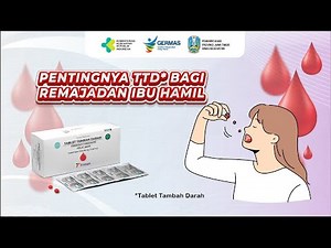 PENTINGNYA KONSUMSI TTD (TABLET TAMBAH DARAH) BAGI REMAJA DAN IBU HAMIL