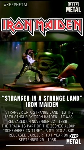 62K views · 3.5K reactions | "Stranger in a Strange Land" is the single by IRON MAIDEN. It was released on November 22, 1986. The track is part of the iconic album "Somewhere in Time", a studio album released earlier that year on September 29, 1986. #IronMaiden #StrangerInAStrangeLand #SomewhereInTime #brucedickinson #steveharris #nickomcbrain #davemurray #adriansmith #janickgers | Keep Metal | Facebook