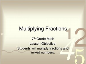 Multiplying Fractions - SlideServe