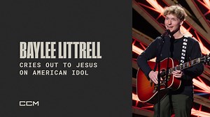 Baylee Littrell’s Vulnerable Cry Out to Jesus Captures American Idol
