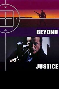 Beyond Justice (1992) - Movie