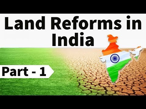 Land reforms in India Part 1 - Post Independence Consolidation & Agriculture - GS I & III