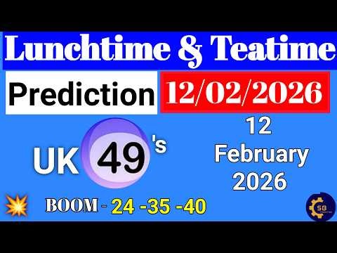 Uk49s Lunchtime Prediction 12 February 2026 | Uk49s Lunchtime Prediction For Today
