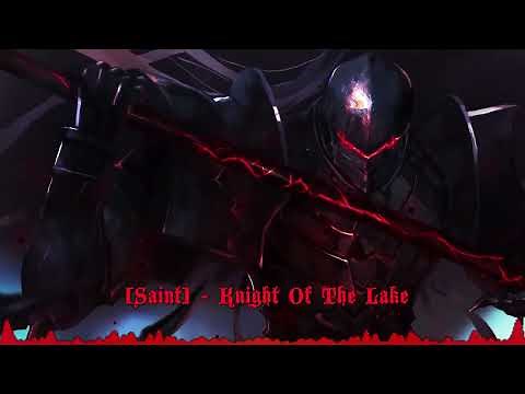 FGO. [Saint] [Camelot I] - Knight Of The Lake (Fate/Grand Order Theme: Lancelot)