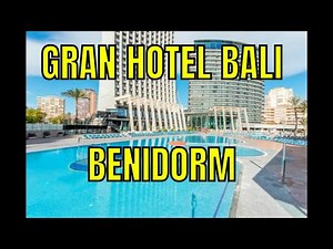 Gran Hotel Bali - Benidorm