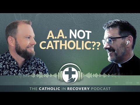 Unpacking the Catholic Origins of 12-Step Recovery