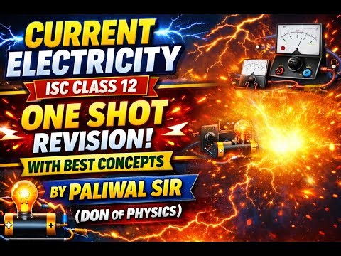 12TH ISC BOARD |CURRENT ELECTRICITY |One Shot |Live