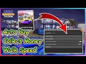 Roblox MEGA MANSION TYCOON Script - Collect Money | Auto Buy | Walk Speed