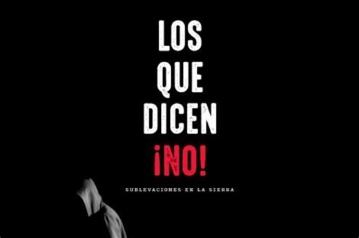 Los que dicen ¡No!: la resistencia en la Sierra Norte de Puebla