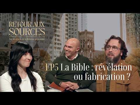 La Bible, révélation ou fabrication ? Série Retour aux sources EP05 HBN 2026