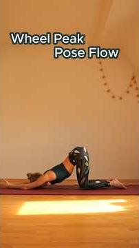 Wheel Peak Pose Flow #vinyasa #yoga