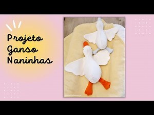 Projeto / Pattern Ganso Naninhas!!