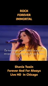 Shania Twain - Forever And For Always - Live HD In Chicago Subtitulos español #ShaniaTwain #RockForeverImmortal | Rock Forever Immortal