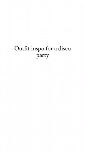 Disco Party Outfit Ideas: How to Dress for a Theme Disco Party