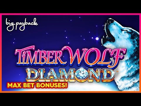 Timber Wolf Diamond Slot - MAX BET ACTION!