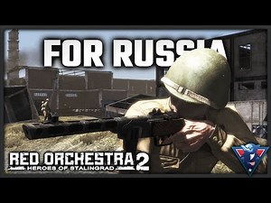 FOR MOTHER RUSSIA! || Red Orchestra 2 Gameplay
