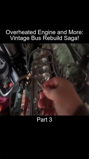 Part_3 Overheated Engine and More Vintage Bus Rebuild Saga