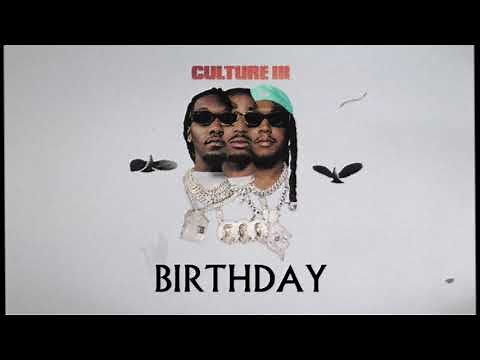 Migos - Birthday (Official Audio)