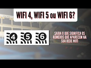 Entenda as diferenças entre o WIFI 4, WIFI 5 e WIFI 6