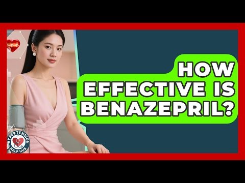 How Effective Is Benazepril? - Hypertension Help Hub