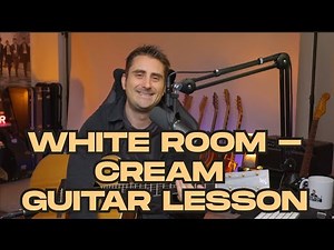 White Room- Cream Guitar Lesson