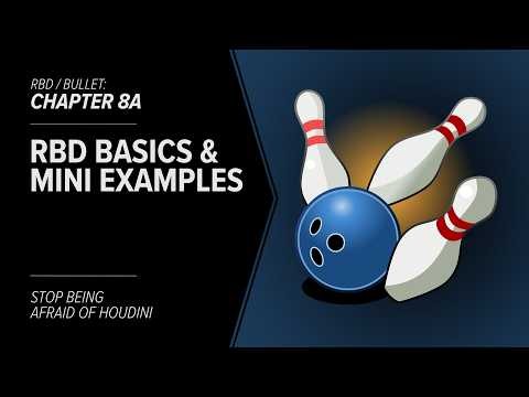 8A - RBD Basics & Mini Examples - STOP BEING AFRAID OF HOUDINI