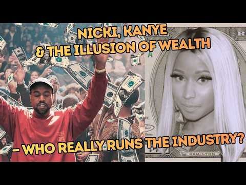 Nicki, Kanye & The Illusion of Wealth — Who REALLY Runs the Industry?