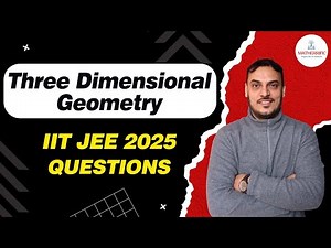 THREE DIMENSIONAL GEOMETRY | IIT JEE QUESTIONS | MATHERRIFIC | CLASS XII |