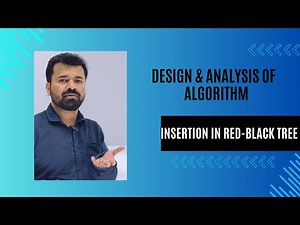 Lec 27 | Insertion in Red-Black Tree | Red Black Tree | Algorithm Analysis | @fistsAcademy