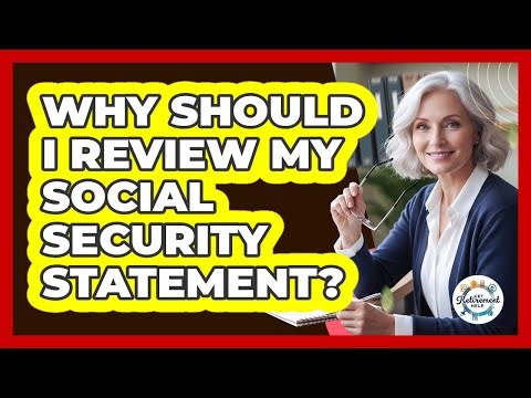 Why Should I Review My Social Security Statement?