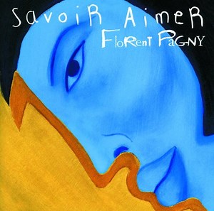 Savoir aimer (Florent Pagny) - Paroles et accords - La Boîte à chansons ♫
