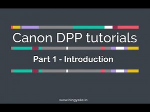 Canon DPP tutorial part 1 - Introduction