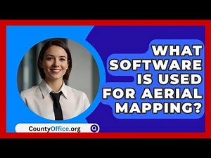 What Software Is Used For Aerial Mapping? - CountyOffice.org