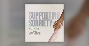 Episode 60 | Relapse Happens. Here's How to Handle It - Supporting Sobriety Podcast