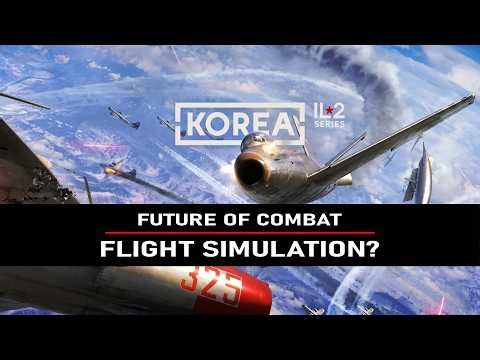IL2 KOREA: Pushing The Flight Sim Genre To New Heights? | New Features & Graphics Update