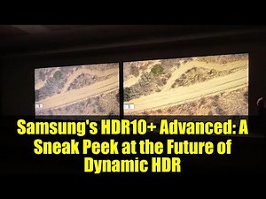Samsung's HDR10+ Advanced: A Sneak Peek at the Future of Dynamic HDR