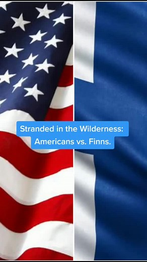 Stranded in the Wilderness: Americans vs. Finns